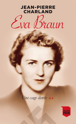 Couverture de Eva Braun, Tome 2 : Une cage dorée