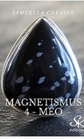Magnetismus, Tome 4 : Méo
