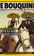 Je bouquine, Numéro 13 : Mon ami Emiliano Zapata