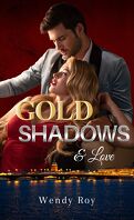 Gold, Shadows & Love