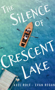 The Silence of Crescent Lake