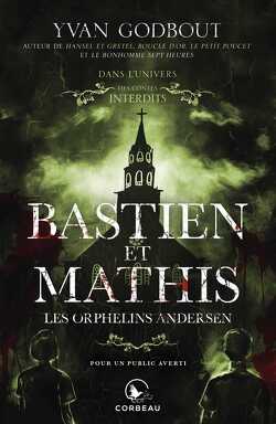 Couverture de Dans l'univers des contes interdits : Bastien et Mathis, les orphelins Andersen