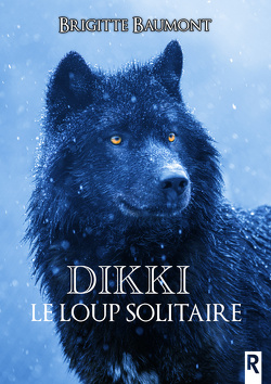 Couverture de Dikki, le loup solitaire