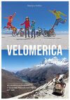 Velomerica: De l'Alaska à la Patagonie, 21 741 kilomètres à vélo en famille