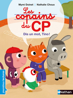 Couverture de Les Copains du CP : Dis un mot, Tino !
