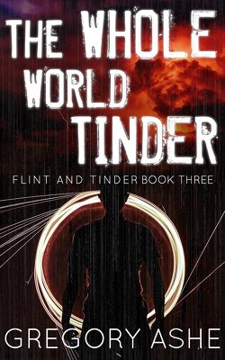 Couverture de Flint and Tinder, Tome 3 : The Whole World Tinder