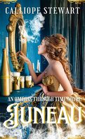 Omegas Through Time, Tome 1 : Juneau