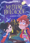 Mystère en Belgique, Tome 1 : Le Manoir hanté 