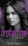 Brotherhood, Tome 4 : Amber