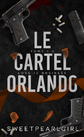 Le Cartel Orlando : Tome 1,5 : Love is Business
