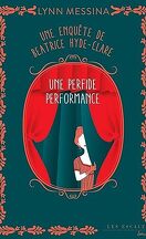Une enquête de Beatrice Hyde-Clare, Tome 5 : Une perfide performance