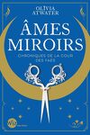 couverture Chroniques de la cour des faës, Tome 1 : Âmes miroirs