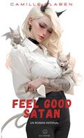 Feel Good Satan : Un roman infernal