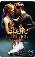 Skate With You Again, Tome 2