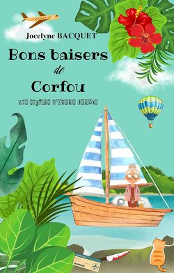 Couverture de Cosy Mystery en Corse, Tome 3 : Une enquête d'Odette Lefèvre : Bons baisers de Corfou