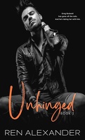 Unraveled Renegade, Tome 2 : Unhinged