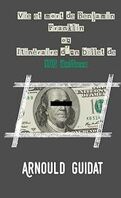 Vie et mort de Benjamin Franklin ou Itinéraire d'un billet de 100 dollars
