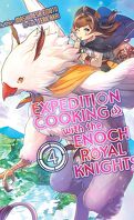 Expedition Cooking with the Enoch Royal Knights, Tome 4