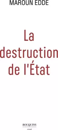 Maroun Eddé présente La Destruction de l'Etat 