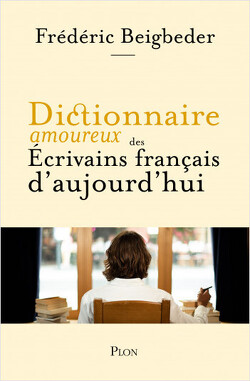 Couverture de Dictionnaire amoureux des écrivains français d'aujourd'hui