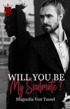 Will You Be, Tome 2 : Will you be my Soulmate ?
