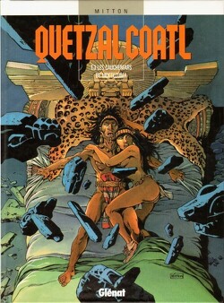 Couverture de Quetzalcoatl, Tome 3 : Les Cauchemars de Moctezuma