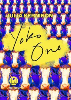 Couverture de Yoko Ono : Une monographie poétique