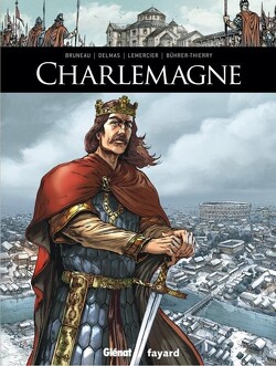 Couverture de Ils ont fait l'Histoire, Tome 3 : Charlemagne