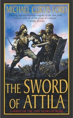 Couverture de The Sword of Attila: A Novel of the Last Years of Rome
