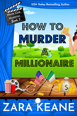 Couverture de Movie Club Mysteries, Tome 3 : How to Murder a Millionaire