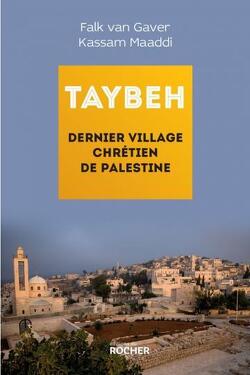 Couverture de Taybeh, dernier village chrétien de Palestine