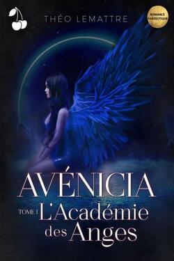 Couverture de Avénicia, Tome 1 : L’Académie des anges