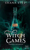 Witch Games, Tome 1 : Liaison interdite