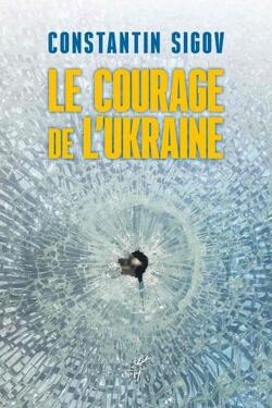Couverture de Le courage de l'Ukraine