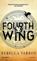 The Empyrean, Tome 1 : Fourth Wing