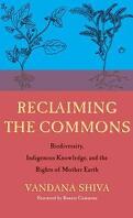 Reclaiming the Commons: Biodiversity, Indigenous Knowledge, and the Rights of Mother Earth