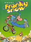 Franky Snow, tome 3 : Frime contrôle