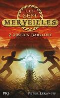 Les Sept Merveilles, Tome 2 : Mission Babylone
