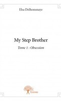 My Step Brother, tome 1 : Obsession