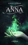 Tanner's Cure, Tome 1 : Anna
