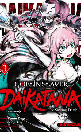 Goblin Slayer Side Story II: Dai Katana, Vol. 1 (manga): The Singing Death (Goblin  Slayer Side Story II: Dai Katana (manga) #1) (Paperback)