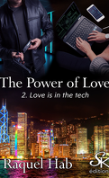 The Power of Love, Tome 2 : Love is in the Tech