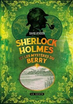 Couverture de Sherlock Holmes, Tome 7 : Sherlock Holmes et les mystères du Berry