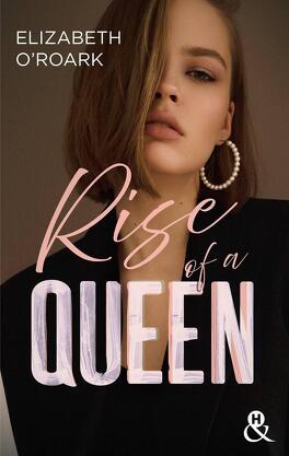Rise of a Queen - Livre de Elizabeth O'Roark