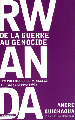 Couverture de Rwanda : de la guerre au génocide - Les politiques criminelles au Rwanda (1990-1994)
