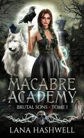 Macabre Academy, Tome 1 : Brutal Sons