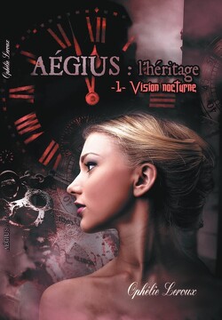 Couverture de Aégius : L'Héritage, Tome 1 : Vision Nocturne
