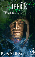 Révolution naturelle, Tome 2 : Liberté