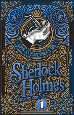 Couverture de Les Aventures de Sherlock Holmes – Œuvres complètes, Tome 1