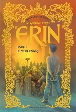 Couverture de Le Royaume perdu d'Erin, Tome 1 : Le Mercenaire